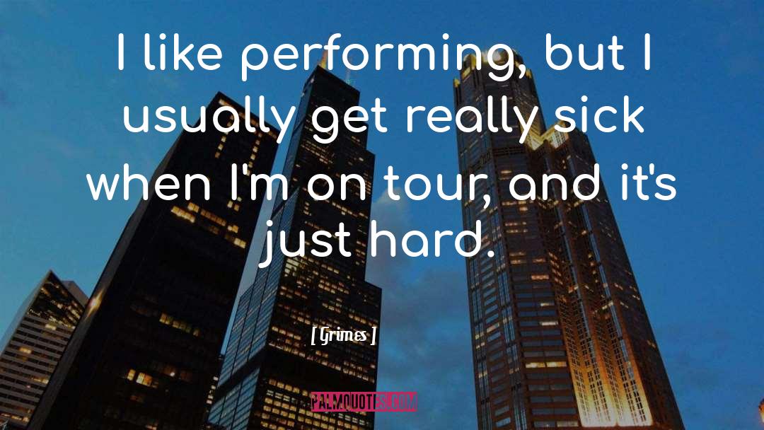 Tour quotes by Grimes