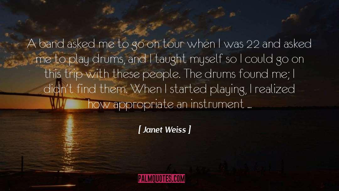 Tour quotes by Janet Weiss