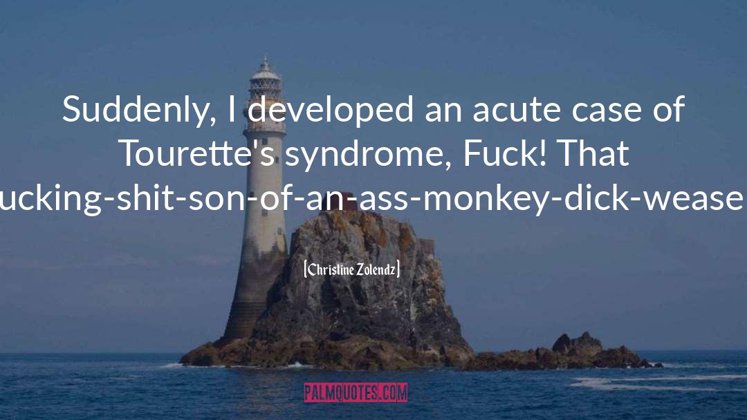 Tourettes quotes by Christine Zolendz