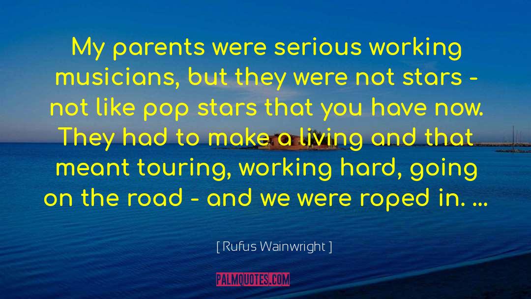 Touring quotes by Rufus Wainwright