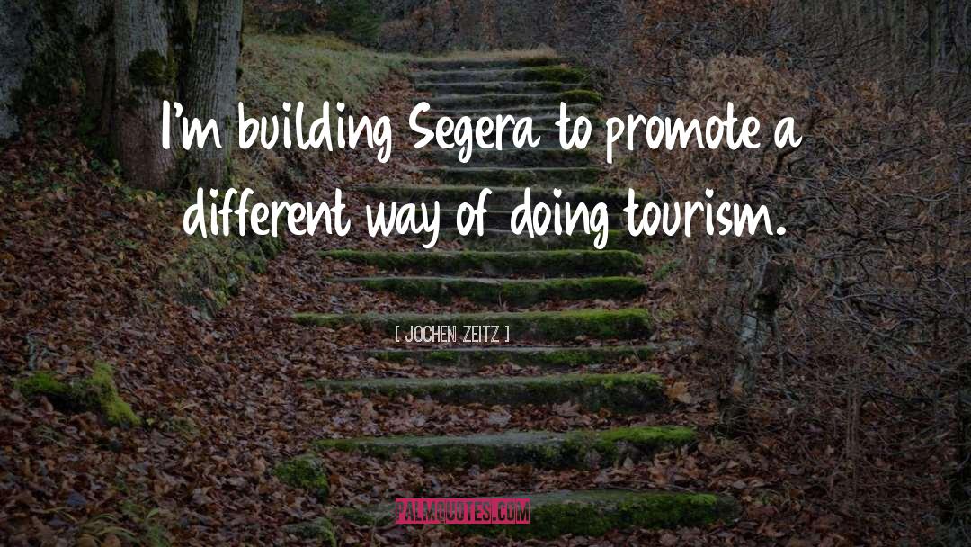 Tourism quotes by Jochen Zeitz