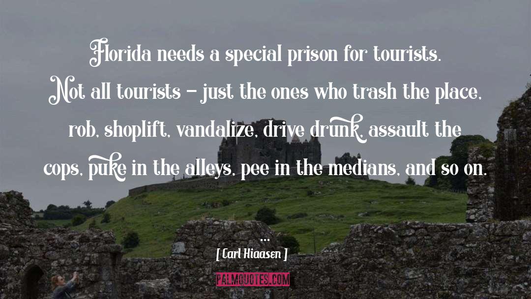 Tourists quotes by Carl Hiaasen