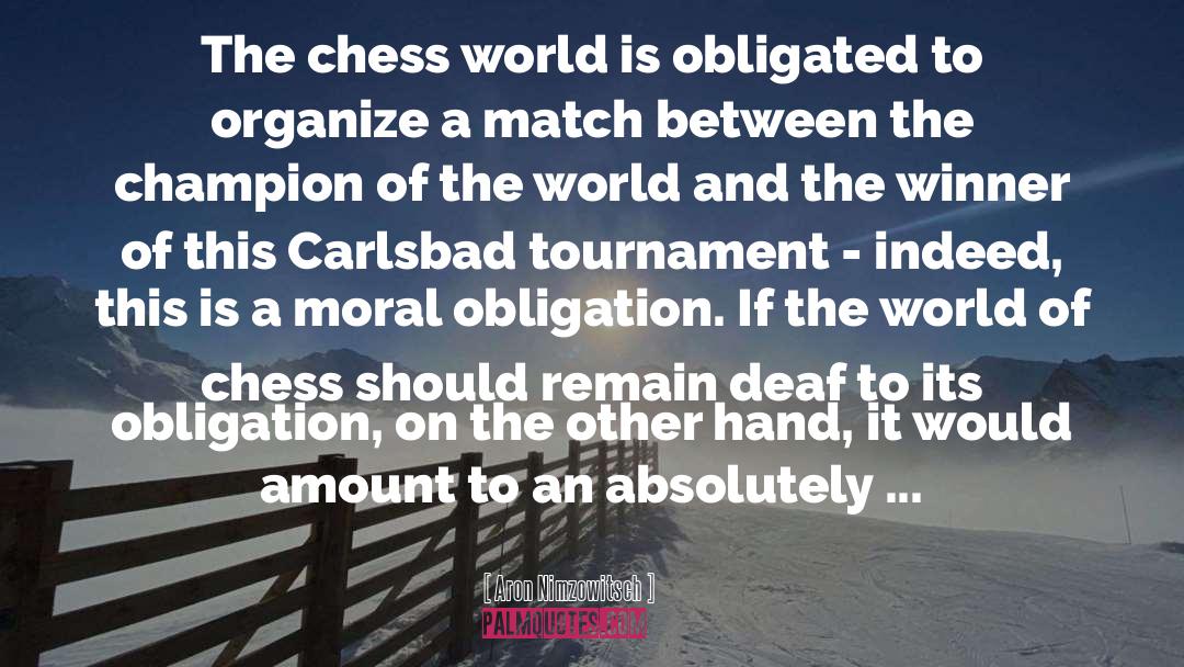 Tournament quotes by Aron Nimzowitsch