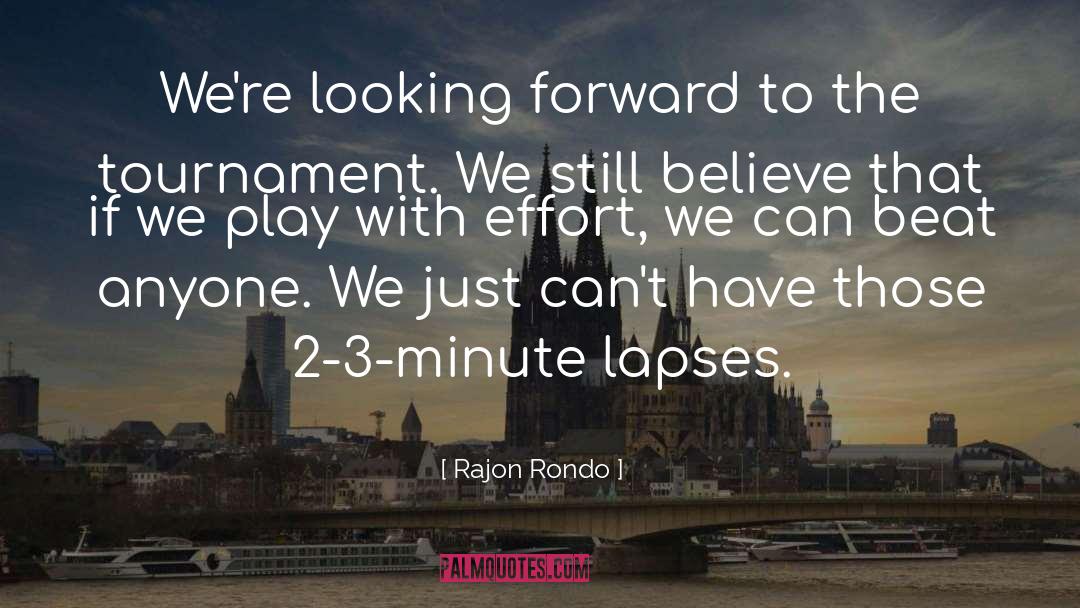 Tournament quotes by Rajon Rondo