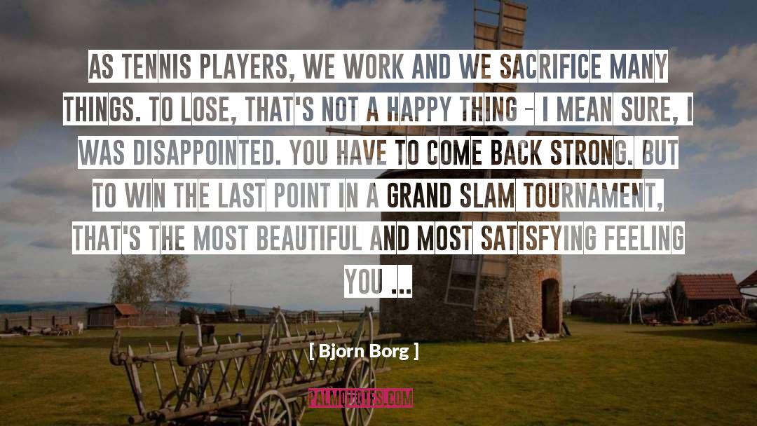 Tournament quotes by Bjorn Borg