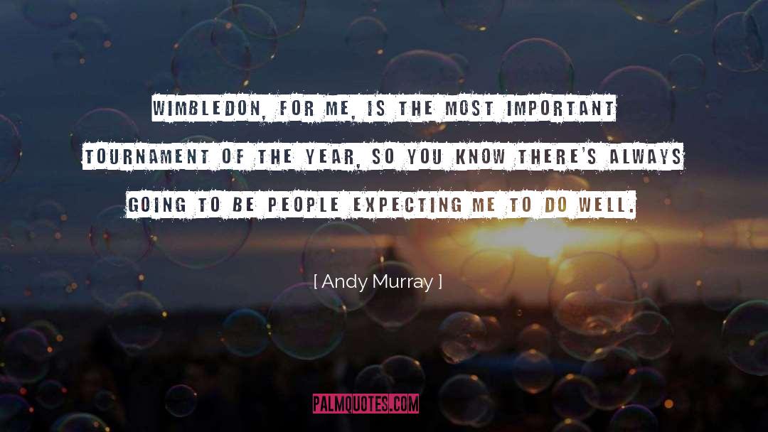 Tournament quotes by Andy Murray