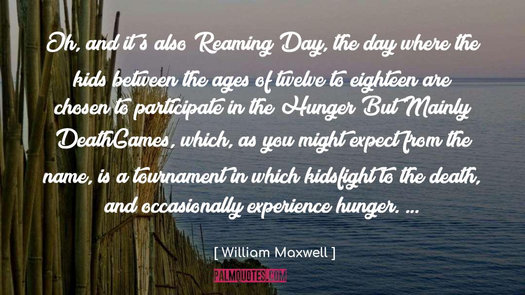 Tournament quotes by William Maxwell
