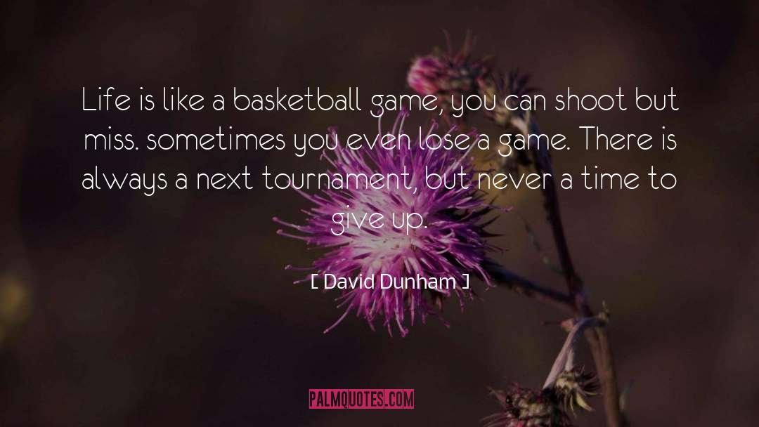 Tournament quotes by David Dunham