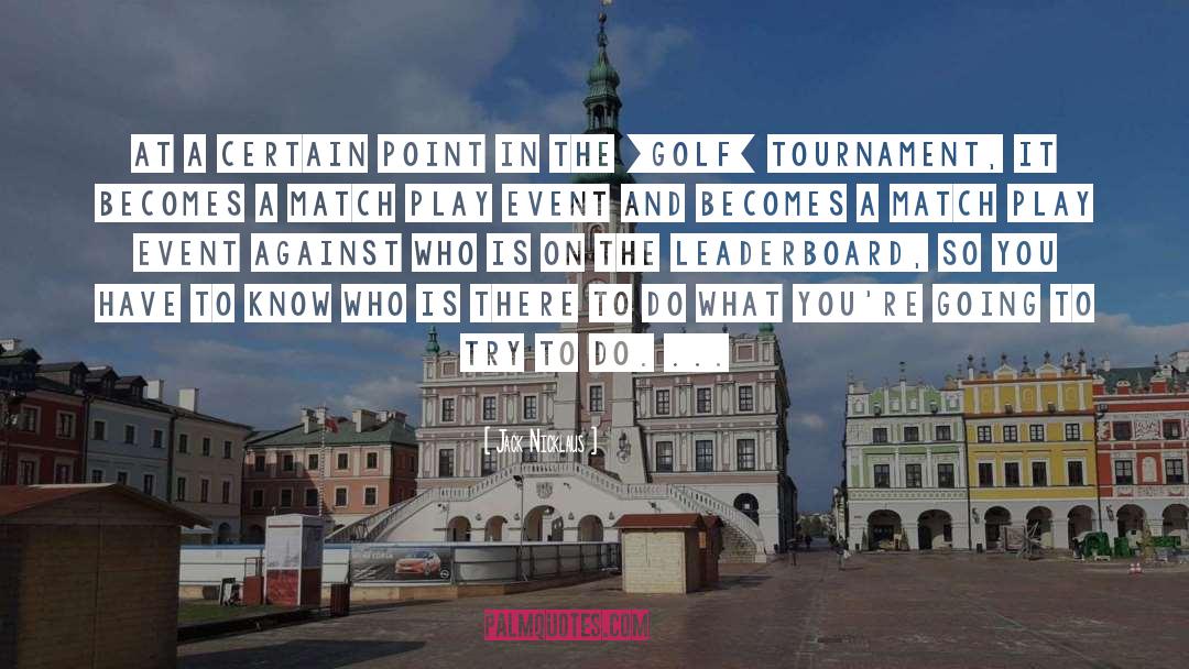Tournament quotes by Jack Nicklaus