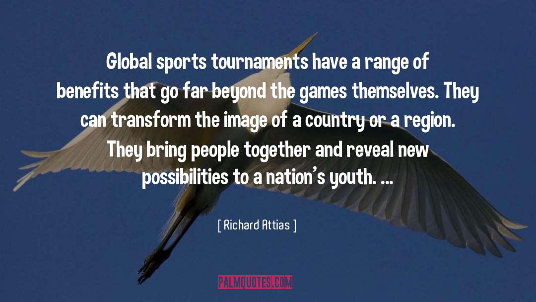 Tournaments quotes by Richard Attias