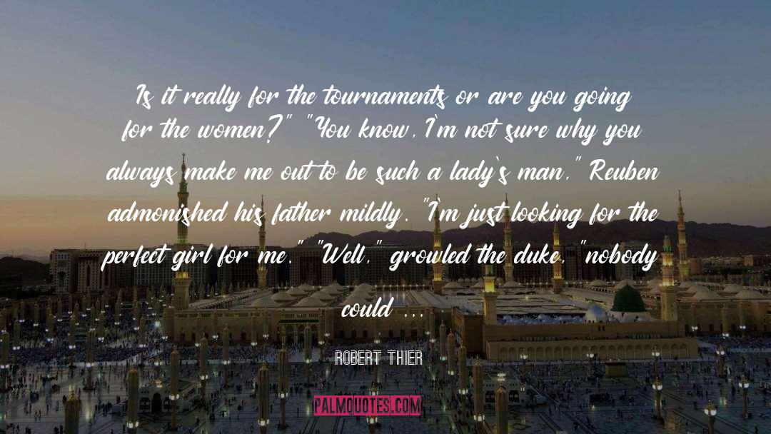 Tournaments quotes by Robert Thier