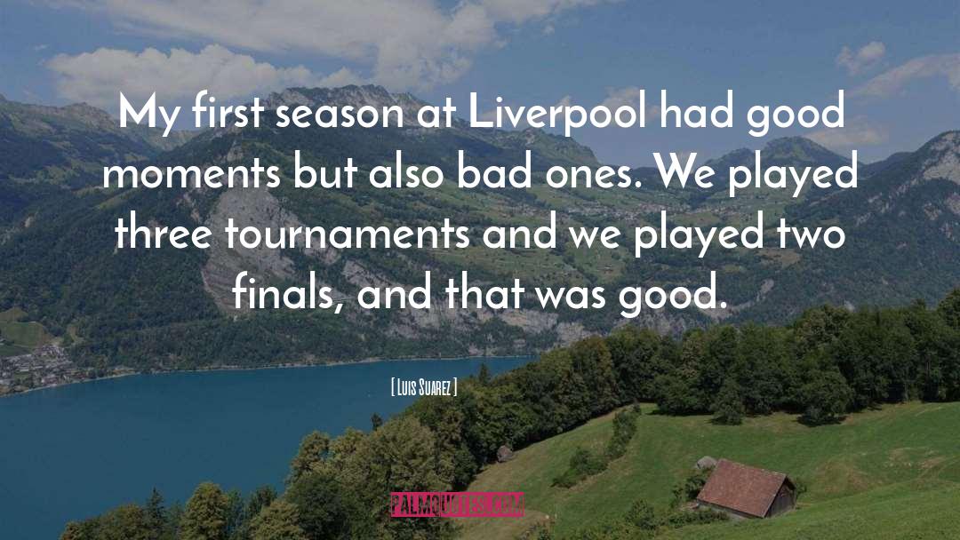 Tournaments quotes by Luis Suarez
