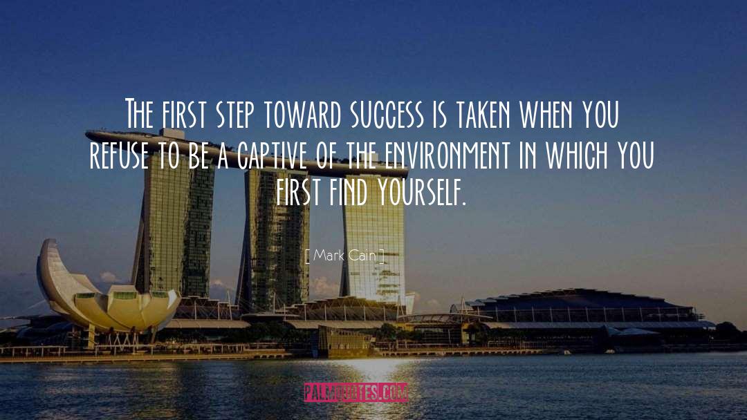 Toward Success quotes by Mark Cain