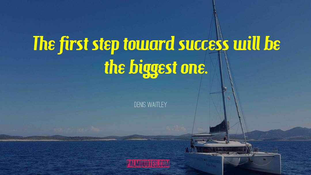 Toward Success quotes by Denis Waitley