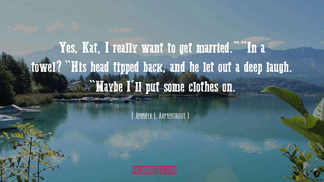 Towel quotes by Jennifer L. Armentrout