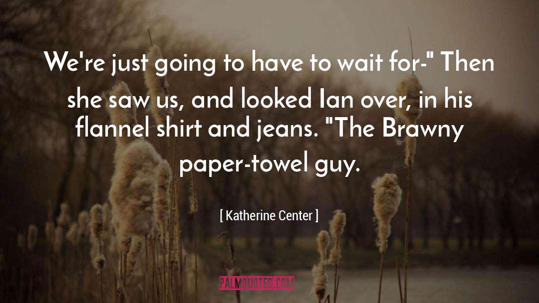 Towel quotes by Katherine Center