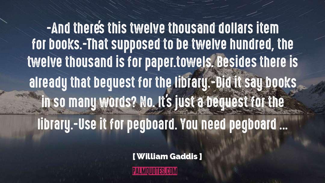 Towels quotes by William Gaddis