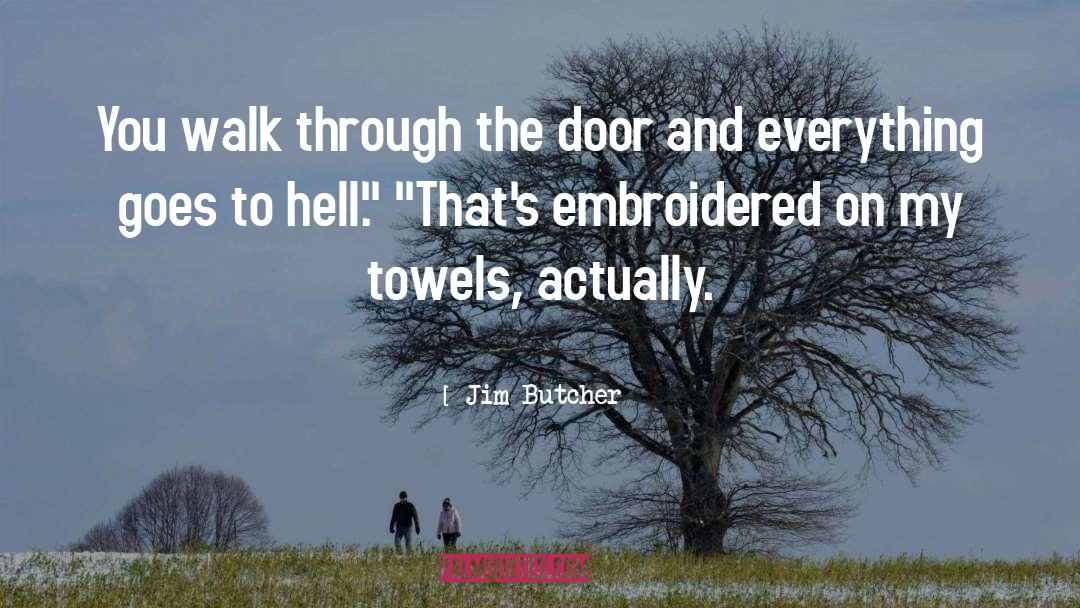 Towels quotes by Jim Butcher