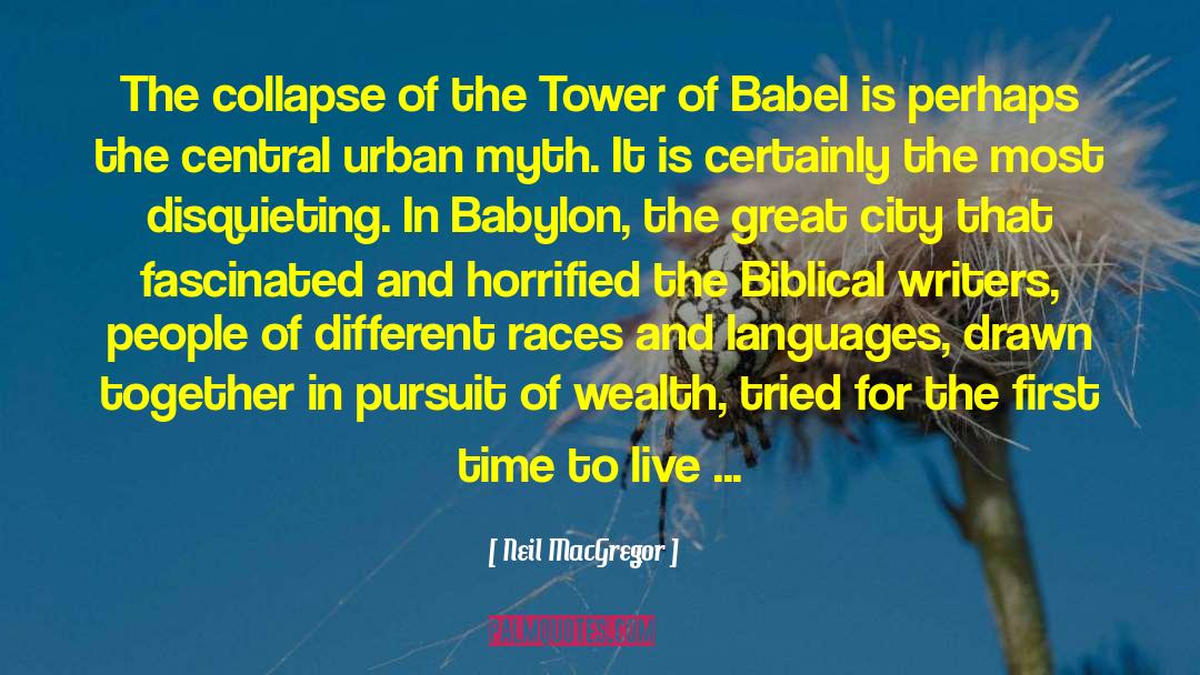 Tower Of Babel quotes by Neil MacGregor