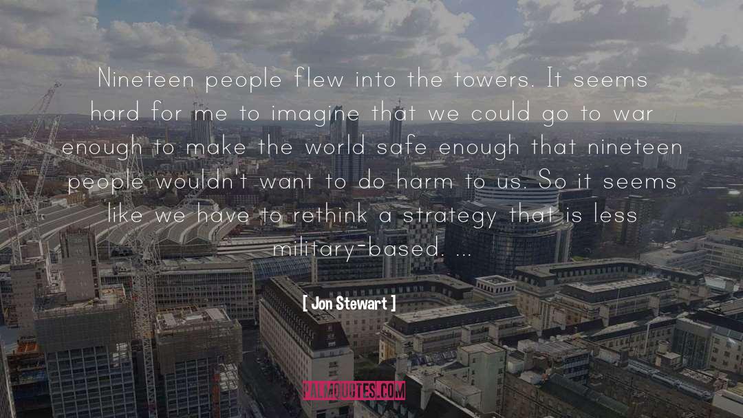 Towers quotes by Jon Stewart