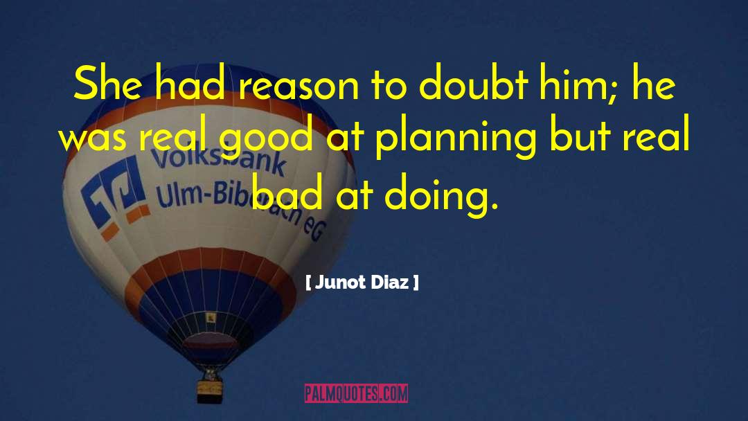 Town Planning quotes by Junot Diaz