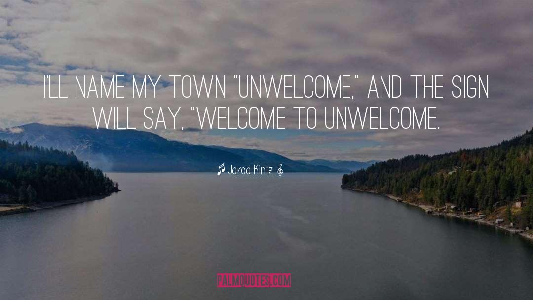 Town quotes by Jarod Kintz