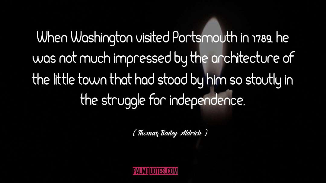 Town quotes by Thomas Bailey Aldrich