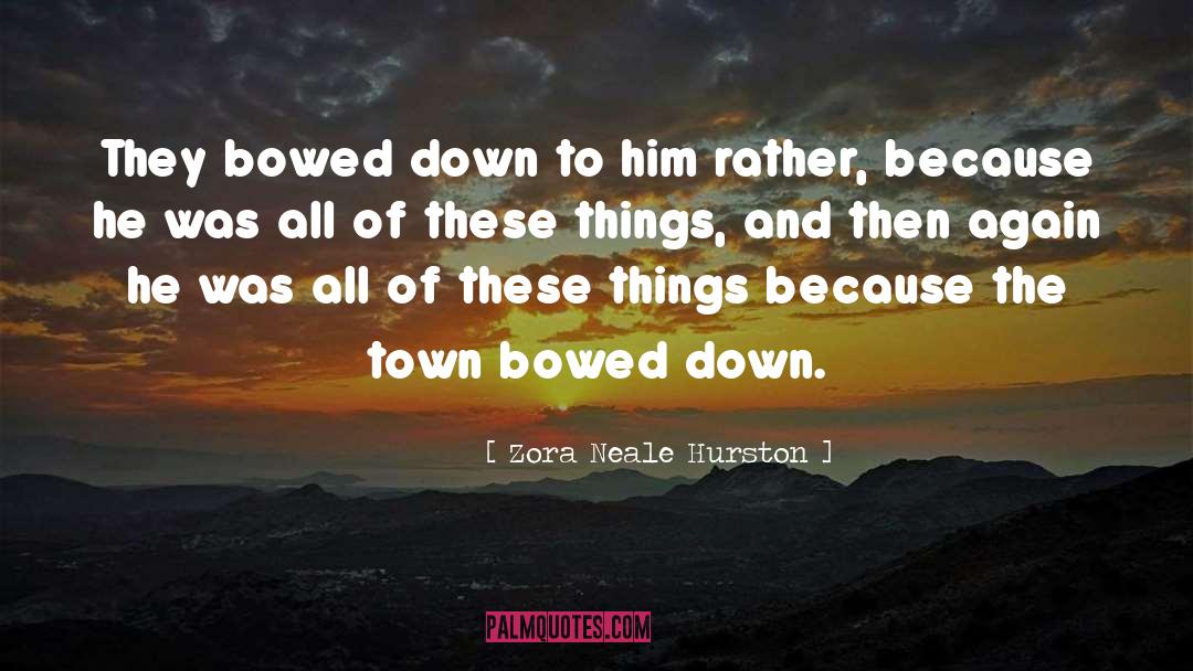 Towns quotes by Zora Neale Hurston