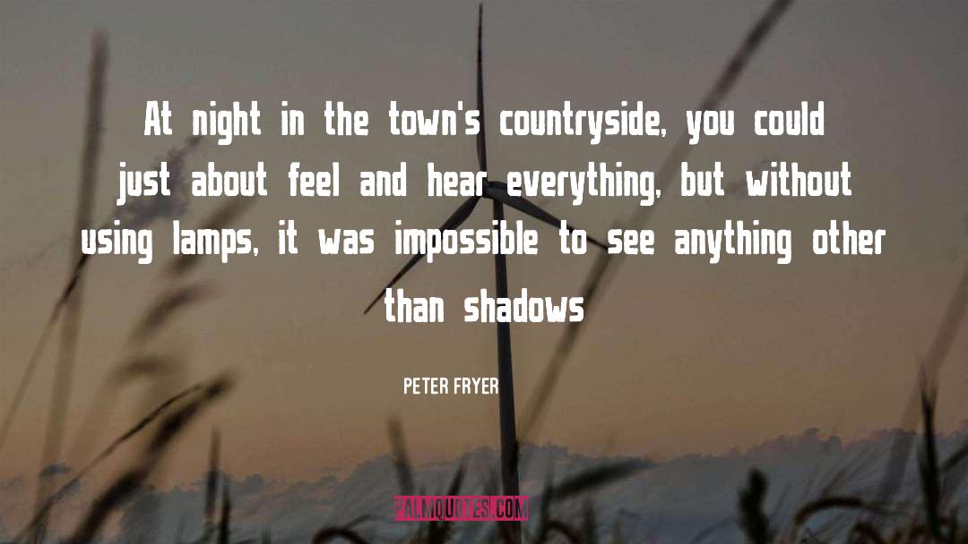 Towns quotes by Peter Fryer