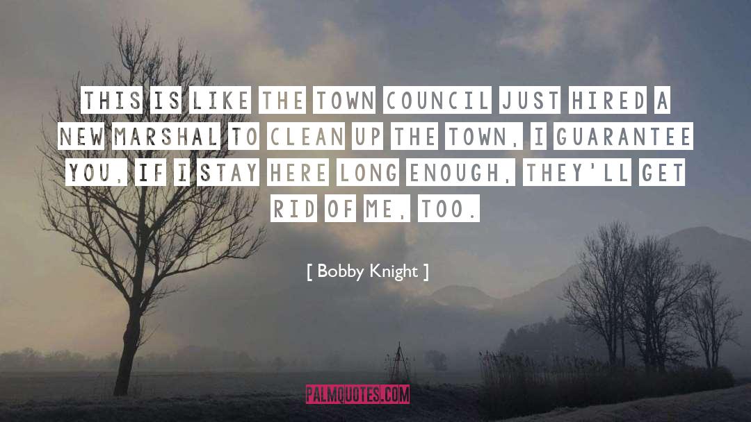 Towns quotes by Bobby Knight