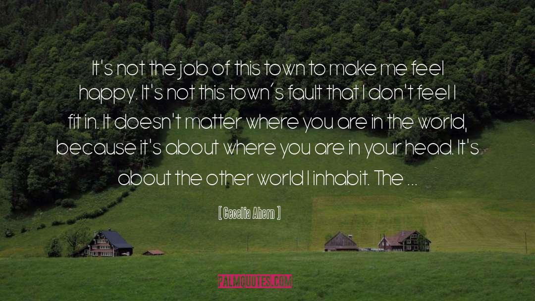 Towns quotes by Cecelia Ahern