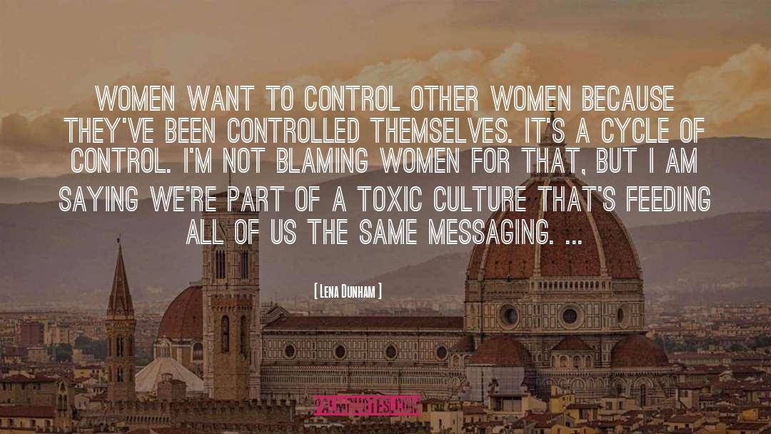 Toxic Culture quotes by Lena Dunham