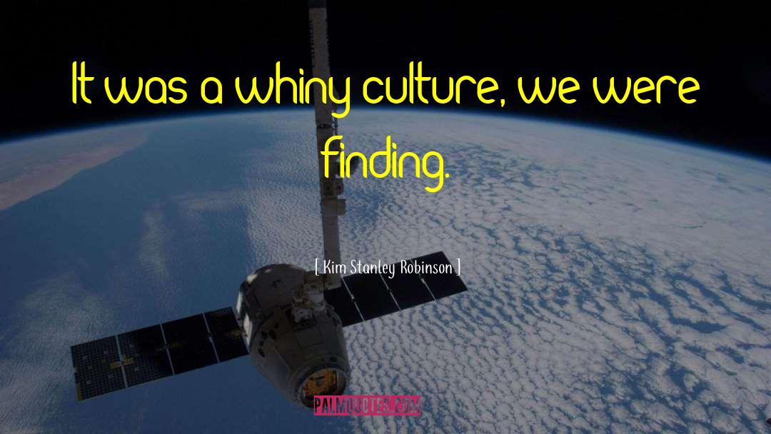 Toxic Culture quotes by Kim Stanley Robinson