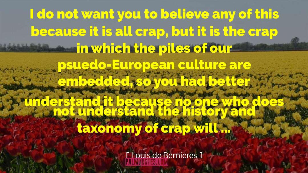 Toxic Culture quotes by Louis De Bernieres