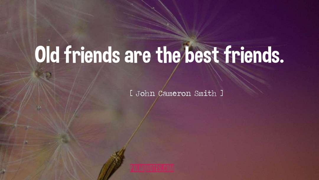 Toxic Friendship quotes by John Cameron Smith