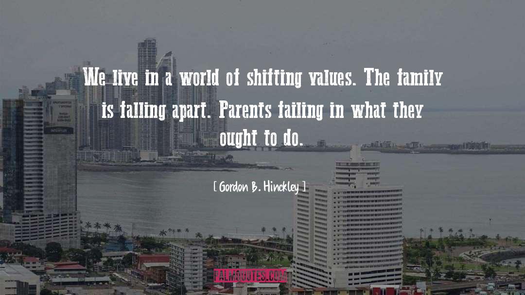 Toxic Parents quotes by Gordon B. Hinckley