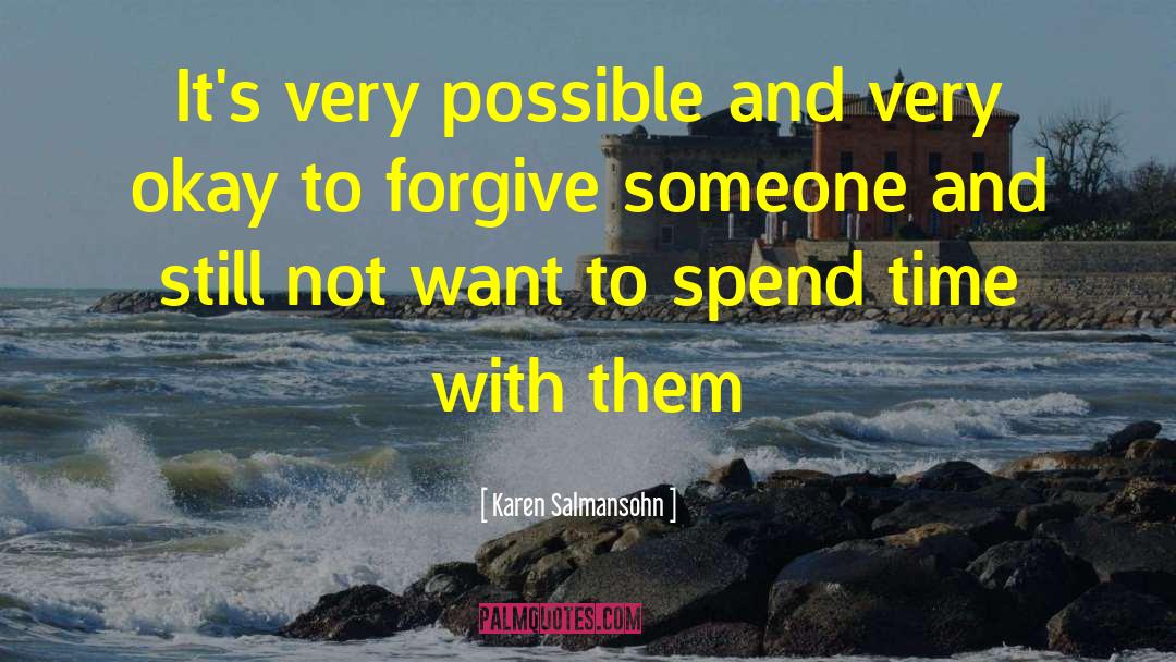 Toxic Relationships quotes by Karen Salmansohn