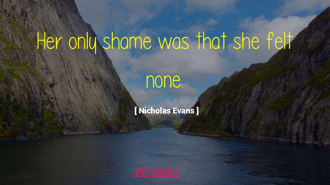 Toxic Shame quotes by Nicholas Evans