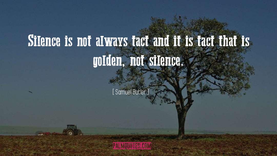 Toxic Silence quotes by Samuel Butler