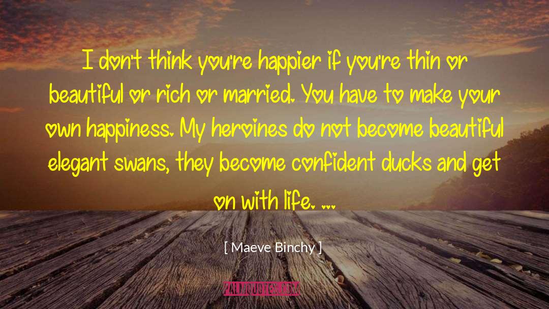 Toxic Thinking quotes by Maeve Binchy