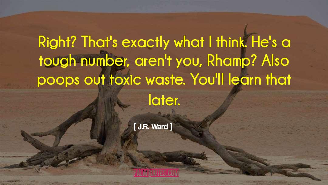 Toxic Waste quotes by J.R. Ward