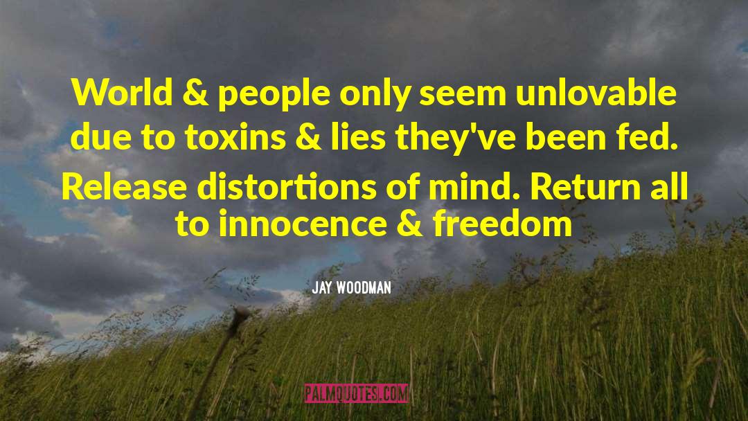 Toxins quotes by Jay Woodman
