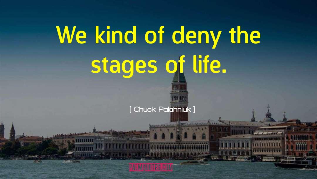 Toynbees Stages quotes by Chuck Palahniuk