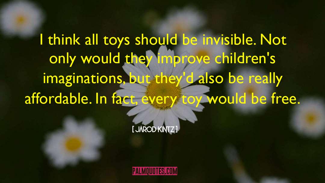 Toys quotes by Jarod Kintz