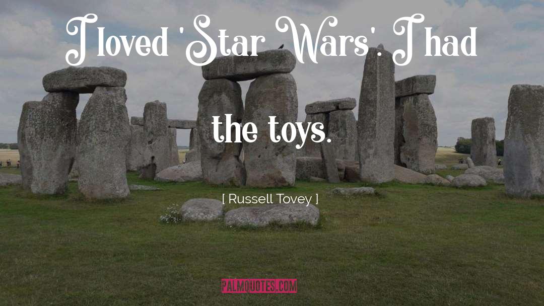 Toys quotes by Russell Tovey