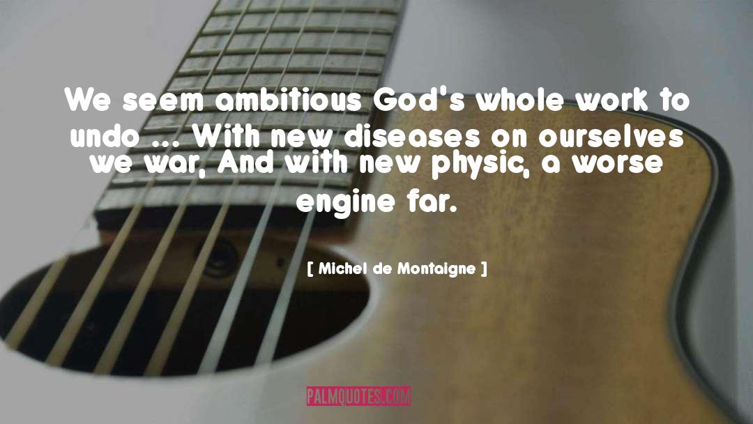 Tr6 Engine quotes by Michel De Montaigne