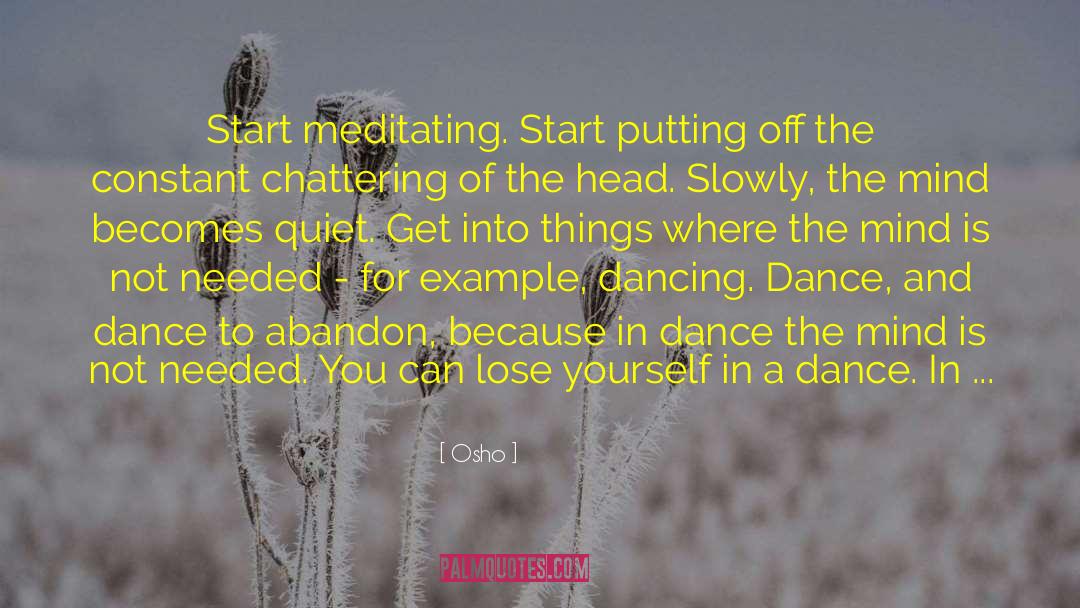 Trachta Dancing quotes by Osho