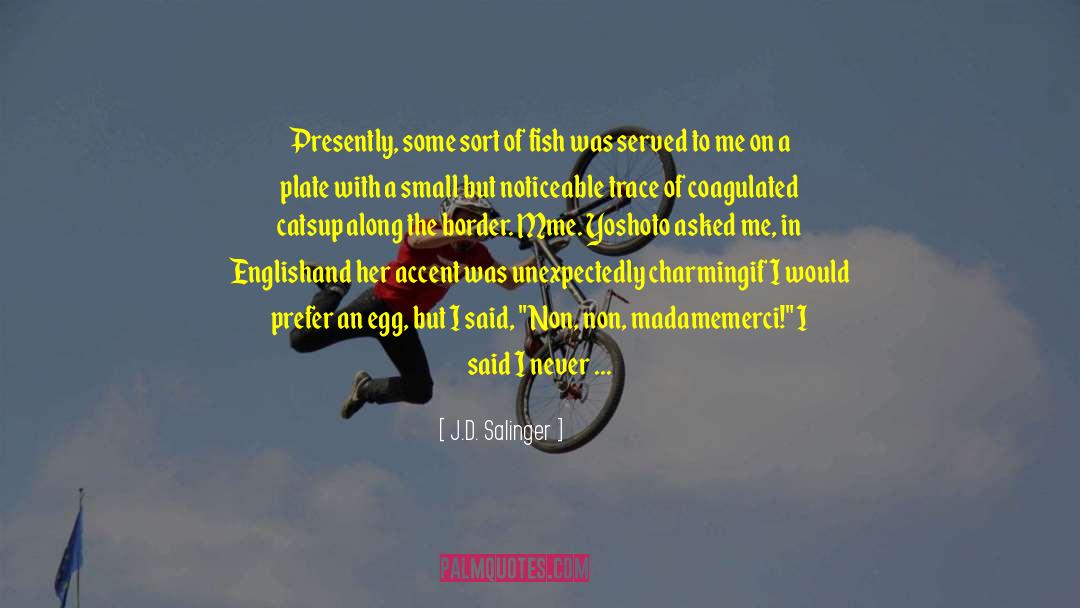 Tracina Fish In English quotes by J.D. Salinger