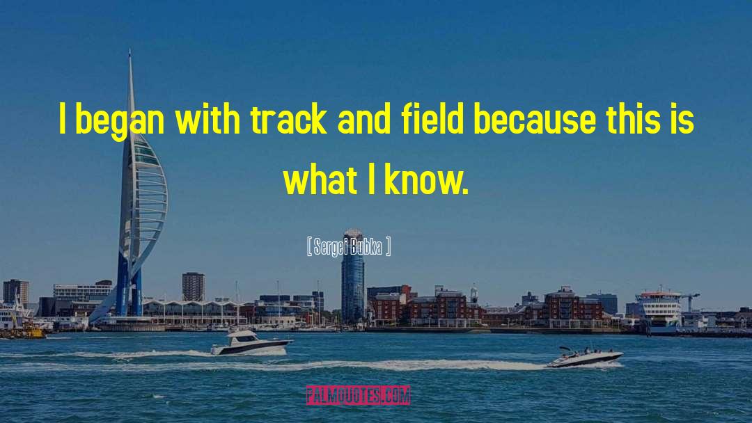 Track And Field quotes by Sergei Bubka