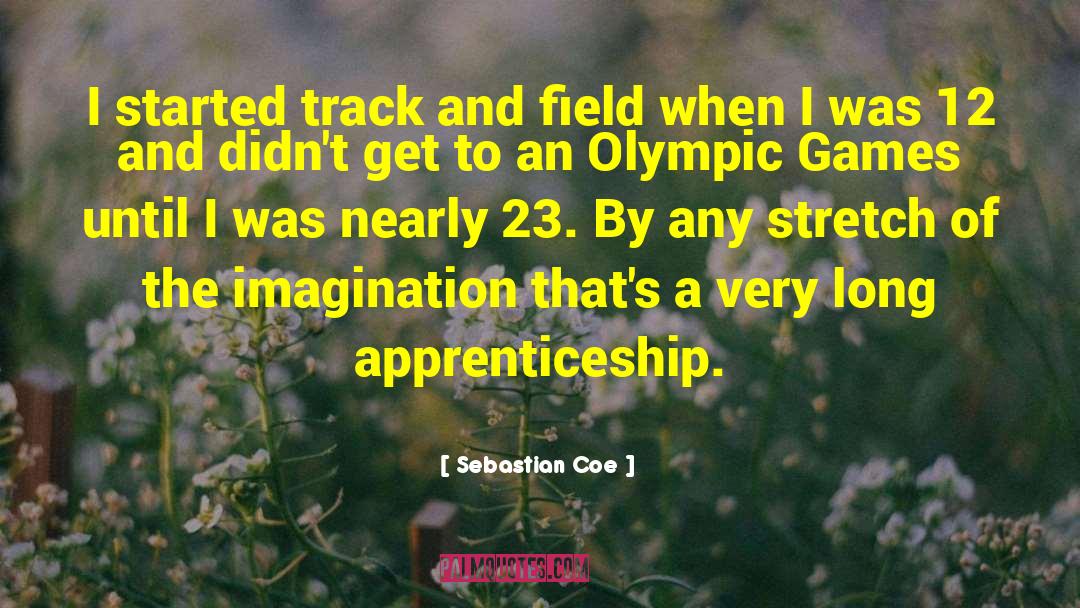 Track And Field quotes by Sebastian Coe